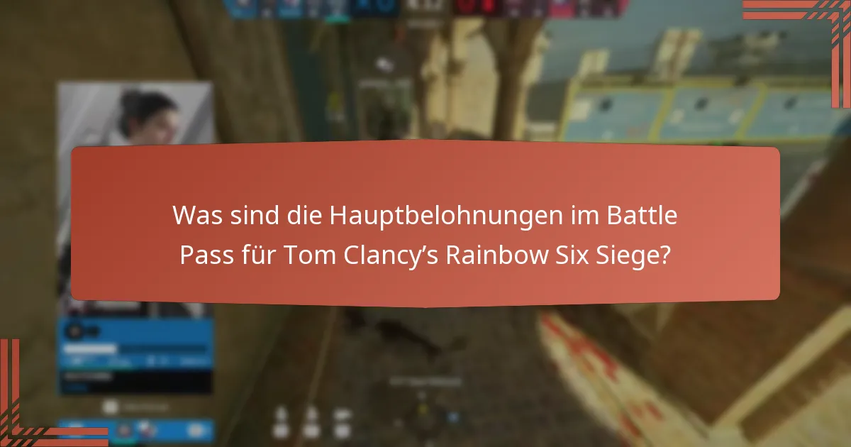 Wie verdienen Spieler Battle Pass-Belohnungen in Tom Clancy’s Rainbow Six Siege?