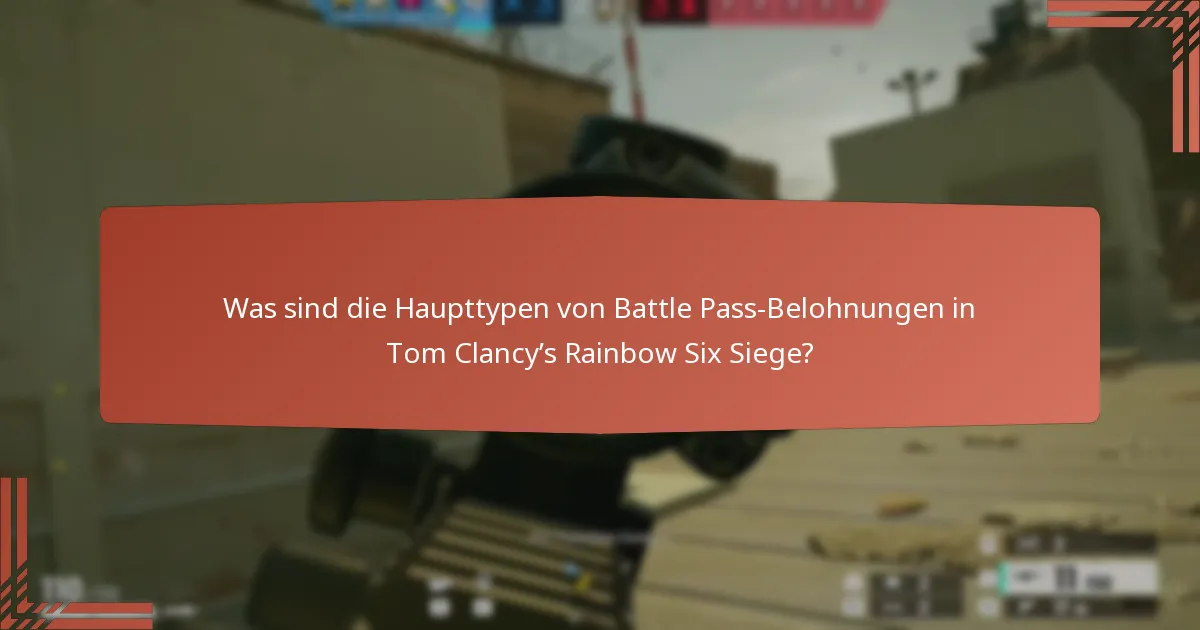 Wie schalte ich Battle Pass-Belohnungen in Tom Clancy’s Rainbow Six Siege frei?
