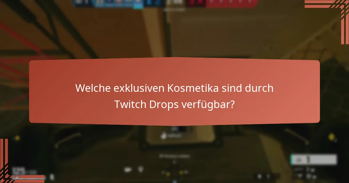 Welche exklusiven Kosmetika sind durch Twitch Drops verfügbar?
