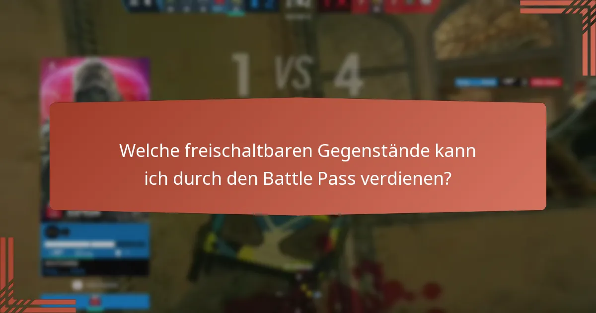 Welche freischaltbaren Gegenstände kann ich durch den Battle Pass verdienen?